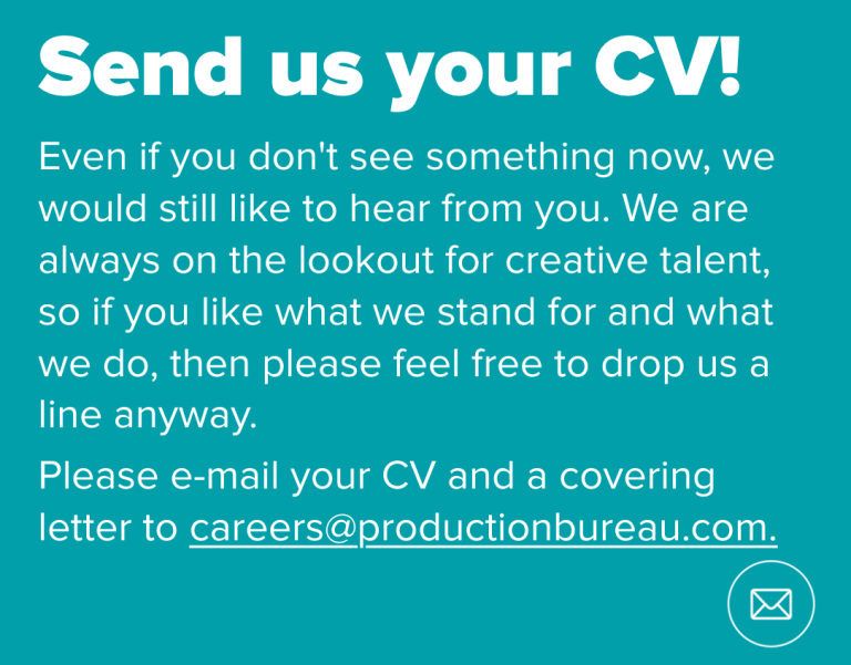 production bureau recruitment send us your cv